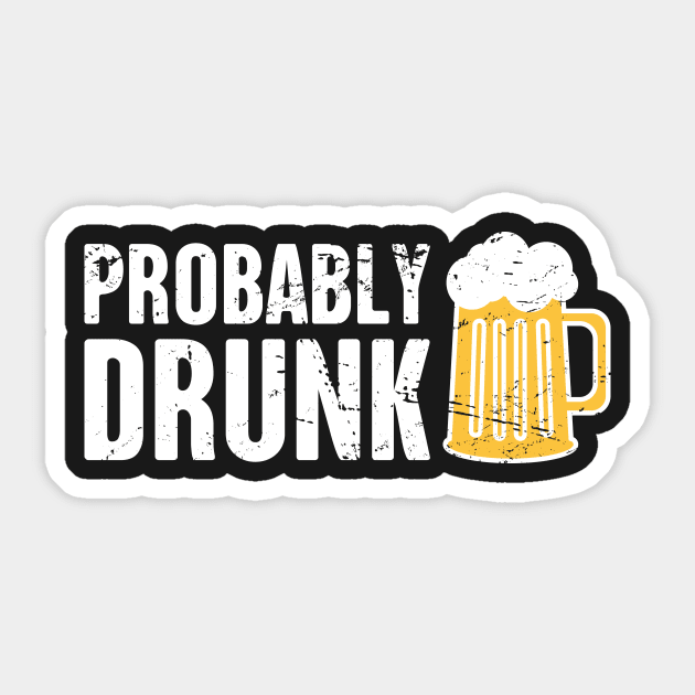 Probably Drunk | Funny Renaissance Festival Design Sticker by MeatMan